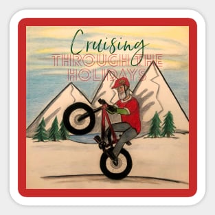 MTB.. Cruising Through The Holidays Sticker